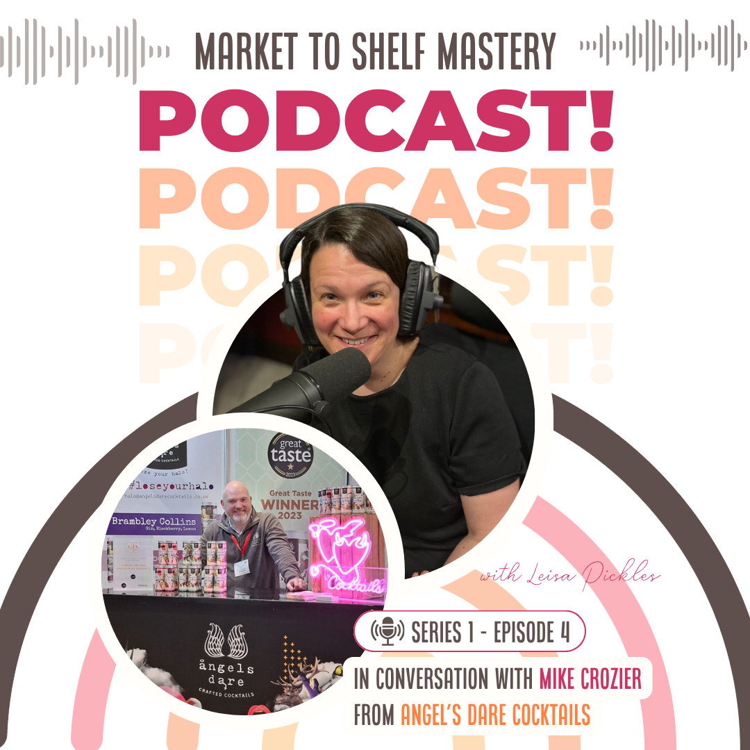 Market To Shelf Mastery Podcast Series 1 Ep 4